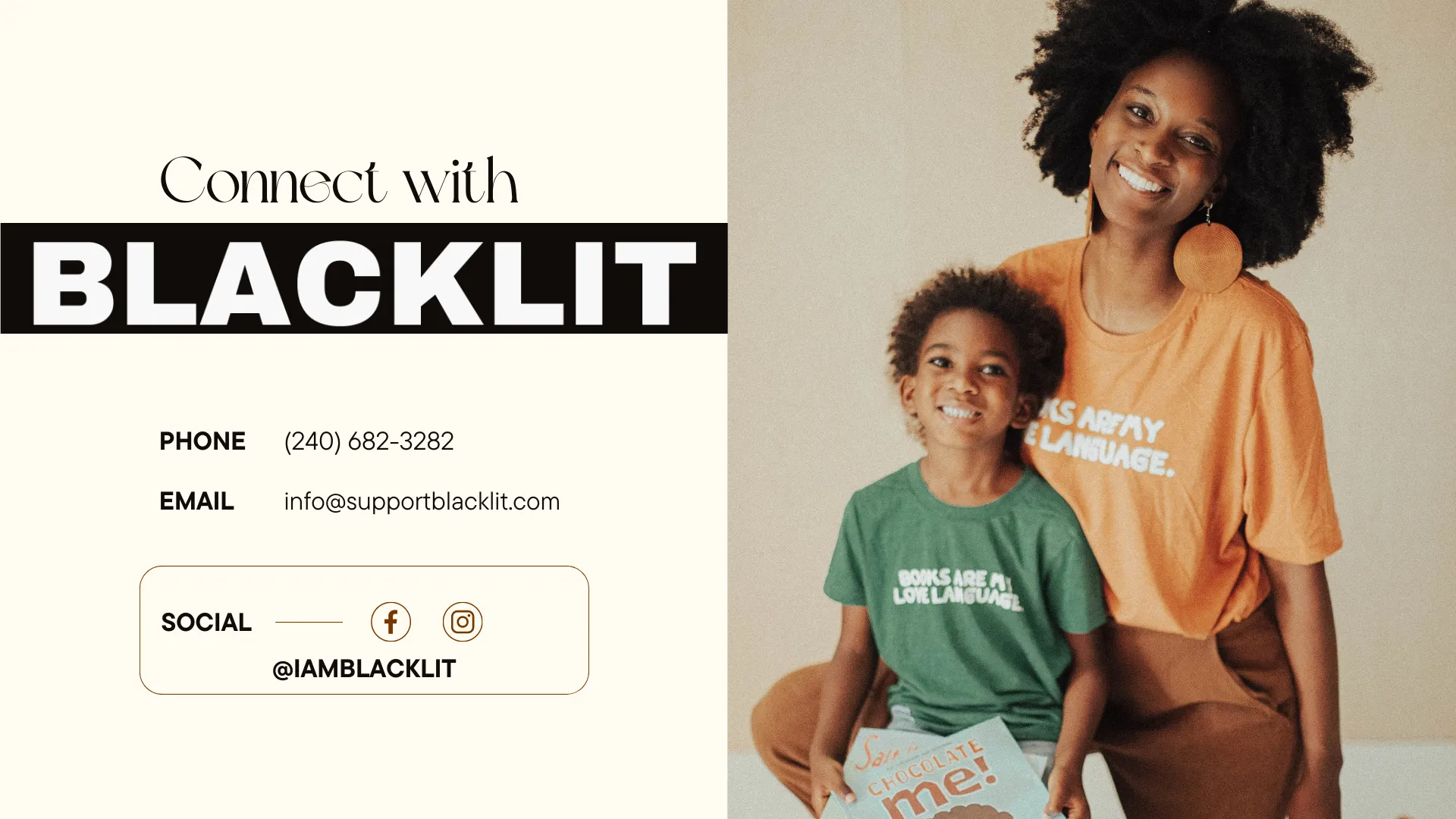 Connect with BLACKLIT. Please contact us by phone or by email: info@supportblacklit.com, 240-682-3282