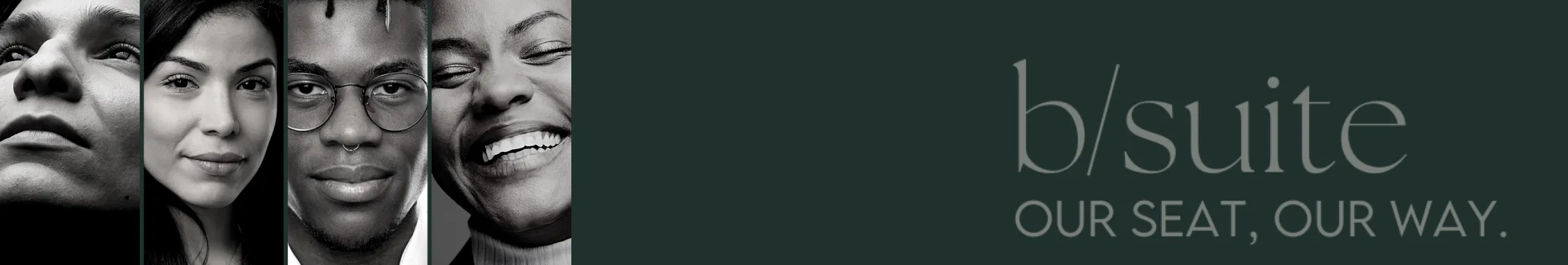 Four people of color on a dark green background with the b/suite logo. Tagline reads: "Our Seat. Our Way"
