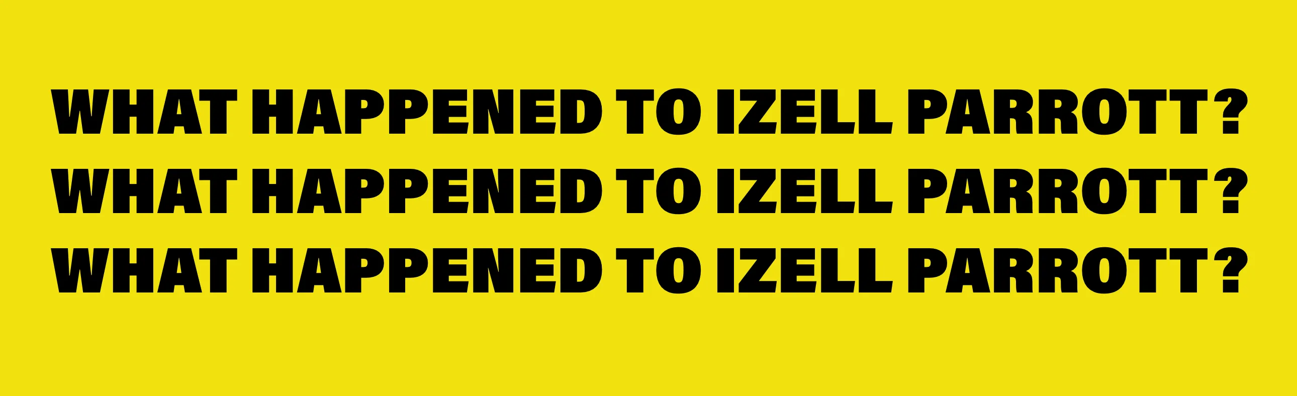 What Happened to Izell Parrott?