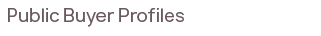 Public Buyer Profiles