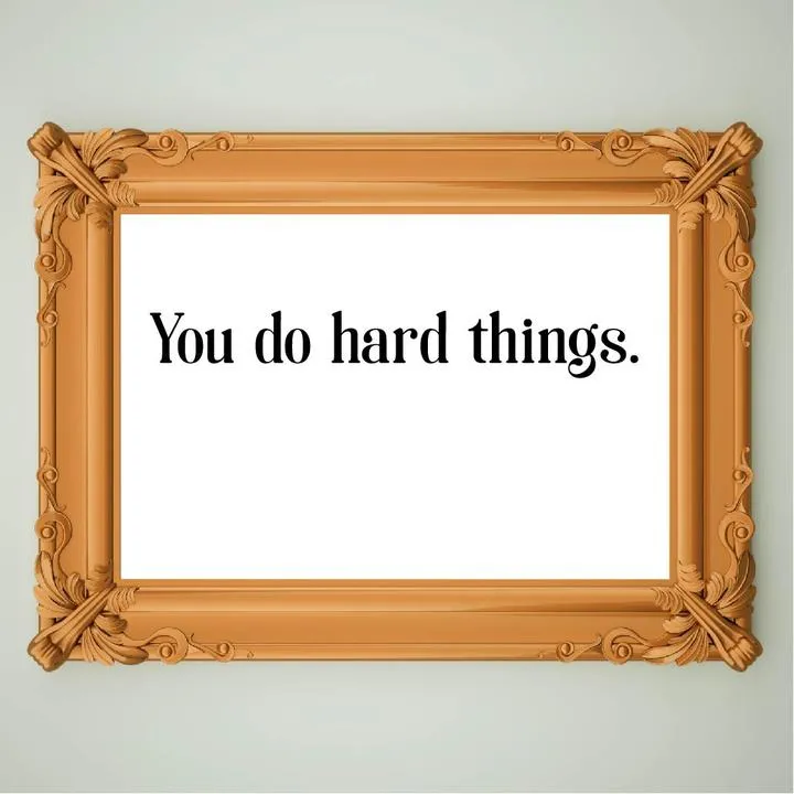 YOu_do_hard_things_7cc65610-1bd9-454e-bda0-9f541a272d2b_720x