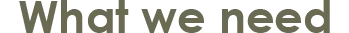 what we need