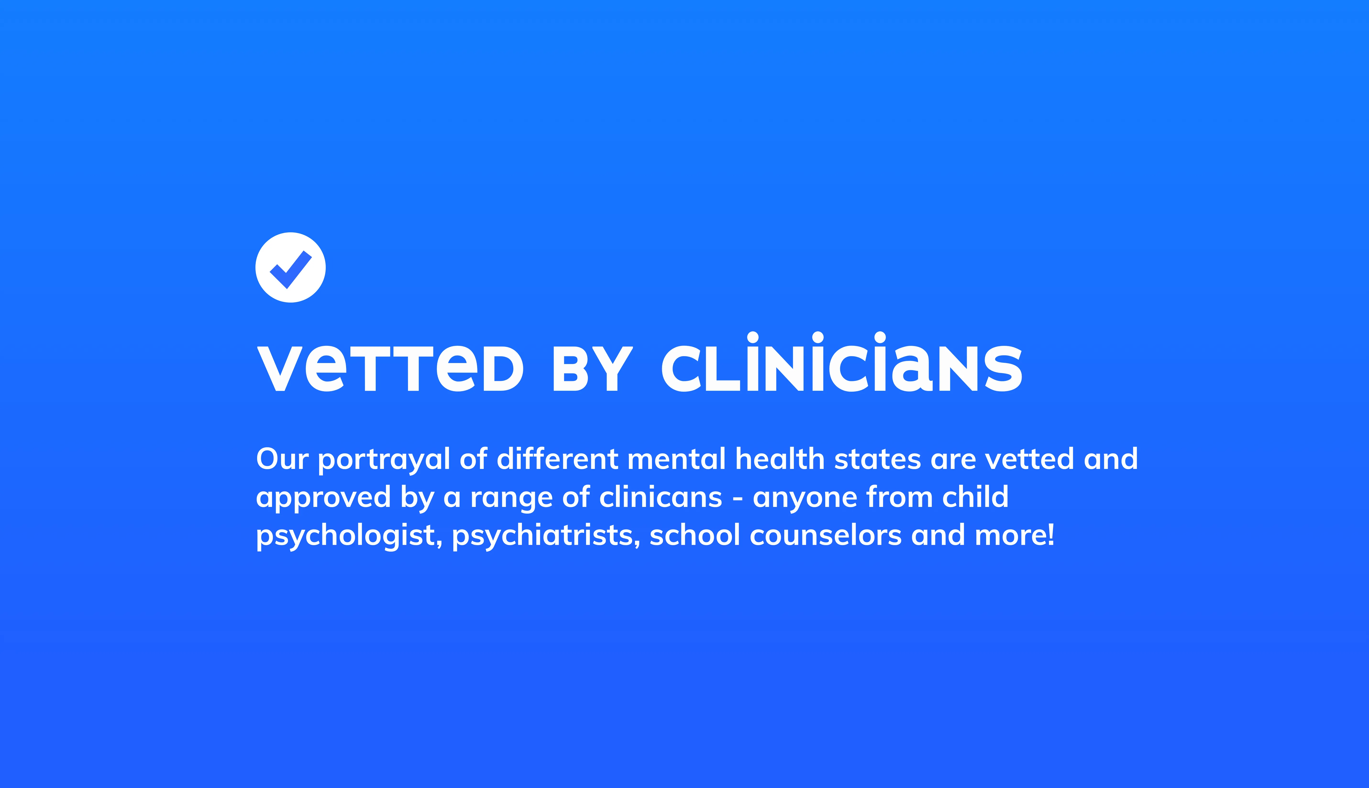 Vetted by child psychologist psychiatrists school counselors