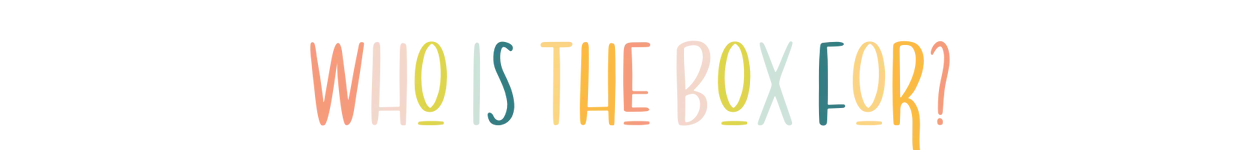 Who is the Box For