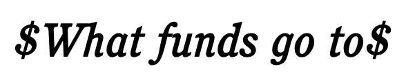 What funds go to